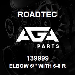 139999 Roadtec ELBOW 6" WITH 6-8 REDUCER CONE | AGA Parts