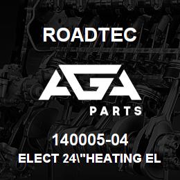 140005-04 Roadtec ELECT 24"HEATING ELEMENT | AGA Parts