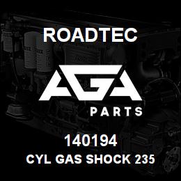 140194 Roadtec CYL GAS SHOCK 235 | AGA Parts