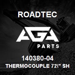 140380-04 Roadtec THERMOCOUPLE 72" SHIELDED WIRE {J} | AGA Parts