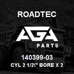 140399-03 Roadtec CYL 2 1/2" BORE X 26" STROKE | AGA Parts
