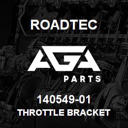 140549-01 Roadtec THROTTLE BRACKET | AGA Parts