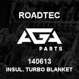 140613 Roadtec INSUL. TURBO BLANKET JD6081AF | AGA Parts