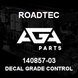 140857-03 Roadtec DECAL GRADE CONTROL SCALE | AGA Parts