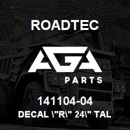141104-04 Roadtec DECAL "R" 24" TALL | AGA Parts