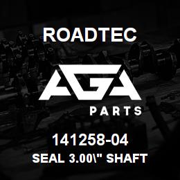 141258-04 Roadtec SEAL 3.00" SHAFT | AGA Parts