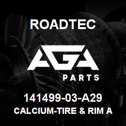 141499-03-A29 Roadtec CALCIUM-TIRE & RIM ASSEMBLY | AGA Parts