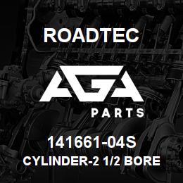 141661-04S Roadtec CYLINDER-2 1/2 BORE X 12 1/4 STROKE | AGA Parts