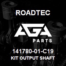 141780-01-C19 Roadtec KIT OUTPUT SHAFT | AGA Parts
