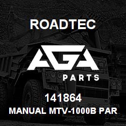 141864 Roadtec MANUAL MTV-1000B PARTS | AGA Parts