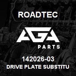 142026-03 Roadtec DRIVE PLATE SUBSTITUTION SB-2500B | AGA Parts