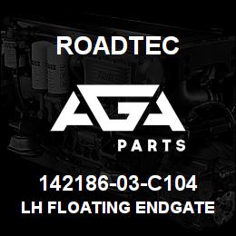 142186-03-C104 Roadtec LH FLOATING ENDGATE | AGA Parts