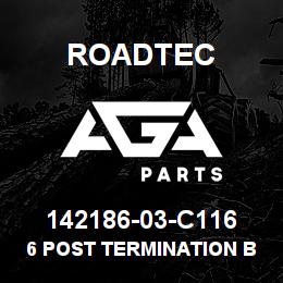 142186-03-C116 Roadtec 6 POST TERMINATION BLOCK | AGA Parts