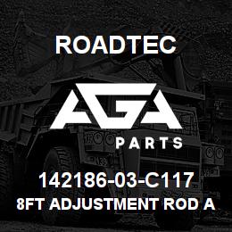 142186-03-C117 Roadtec 8FT ADJUSTMENT ROD ASSY | AGA Parts