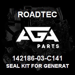 142186-03-C141 Roadtec SEAL KIT FOR GENERATOR DRIVE MOTOR | AGA Parts