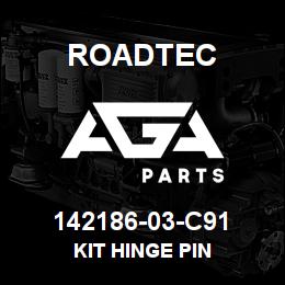 142186-03-C91 Roadtec KIT HINGE PIN | AGA Parts