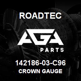 142186-03-C96 Roadtec CROWN GAUGE | AGA Parts