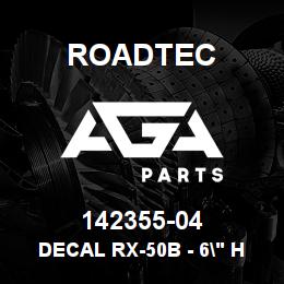 142355-04 Roadtec DECAL RX-50B - 6" HIGH | AGA Parts