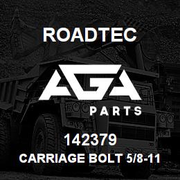 142379 Roadtec CARRIAGE BOLT 5/8-11 X 2 1/2"LG. | AGA Parts