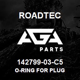 142799-03-C5 Roadtec O-RING FOR PLUG | AGA Parts