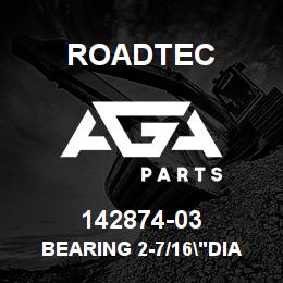 142874-03 Roadtec BEARING 2-7/16"DIA HNGR.W/SEAL RET. | AGA Parts