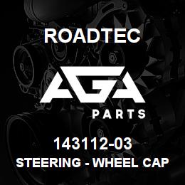 143112-03 Roadtec STEERING - WHEEL CAP | AGA Parts