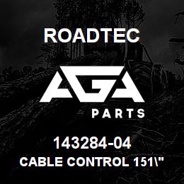 143284-04 Roadtec CABLE CONTROL 151" W/ 1/4-28 ENDS | AGA Parts