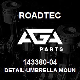 143380-04 Roadtec DETAIL-UMBRELLA MOUNTING BRACKET | AGA Parts