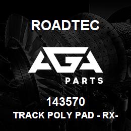 143570 Roadtec TRACK POLY PAD - RX-50 - D4 - 14" | AGA Parts