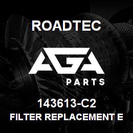 143613-C2 Roadtec FILTER REPLACEMENT ELEMENT 30 MIC | AGA Parts