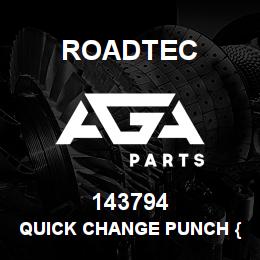 143794 Roadtec QUICK CHANGE PUNCH {BENT} | AGA Parts