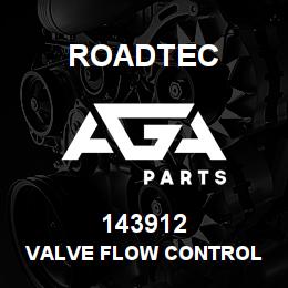 143912 Roadtec VALVE FLOW CONTROL | AGA Parts