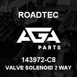 143972-C8 Roadtec VALVE SOLENOID 2 WAY 2 POS | AGA Parts