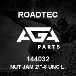144032 Roadtec NUT JAM 2"-8 UNC L.H. THREAD | AGA Parts