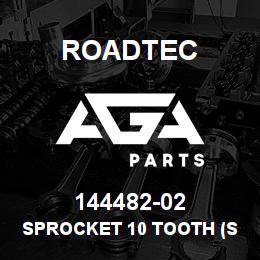 144482-02 Roadtec SPROCKET 10 TOOTH (SB/MTV C3) | AGA Parts