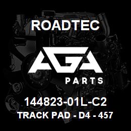 144823-01L-C2 Roadtec TRACK PAD - D4 - 457MM | AGA Parts