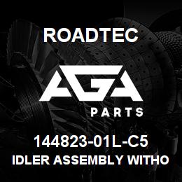 144823-01L-C5 Roadtec IDLER ASSEMBLY WITHOUT SPRINGS | AGA Parts