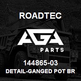 144865-03 Roadtec DETAIL-GANGED POT BRACKET-RP-185 | AGA Parts