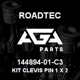 144894-01-C3 Roadtec KIT CLEVIS PIN 1 X 2.687 | AGA Parts