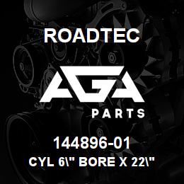 144896-01 Roadtec CYL 6" BORE X 22" STROKE | AGA Parts