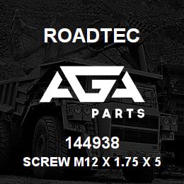 144938 Roadtec SCREW M12 X 1.75 X 50MM GR 12.9 | AGA Parts