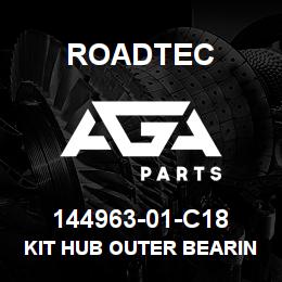 144963-01-C18 Roadtec KIT HUB OUTER BEARING CUP | AGA Parts