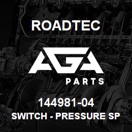 144981-04 Roadtec SWITCH - PRESSURE SP ST 50 PSI | AGA Parts