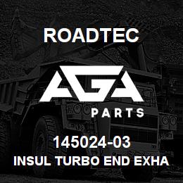 145024-03 Roadtec INSUL TURBO END EXHAUST WRAP | AGA Parts