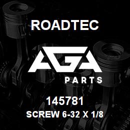 145781 Roadtec SCREW 6-32 X 1/8 | AGA Parts