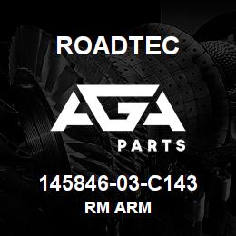 145846-03-C143 Roadtec RM ARM | AGA Parts