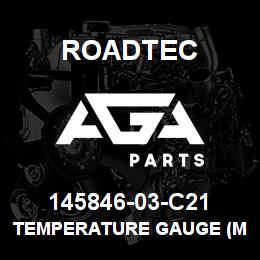 145846-03-C21 Roadtec TEMPERATURE GAUGE (MANUAL) | AGA Parts