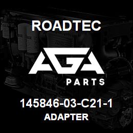 145846-03-C21-1 Roadtec ADAPTER | AGA Parts