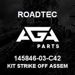 145846-03-C42 Roadtec KIT STRIKE OFF ASSEMBLY RH | AGA Parts