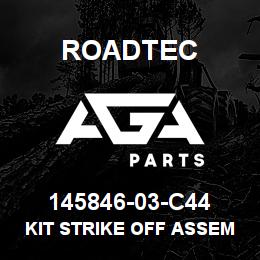 145846-03-C44 Roadtec KIT STRIKE OFF ASSEMBLY (LH) | AGA Parts